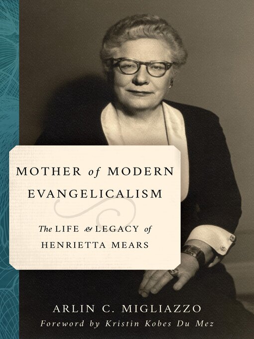 Title details for Mother of Modern Evangelicalism by Arlin C. Migliazzo - Available